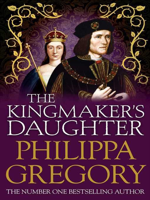 Title details for The Kingmaker's Daughter by Philippa Gregory - Wait list